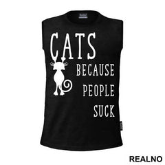 Cats! Because People Suck - Mačke - Cat - Majica
