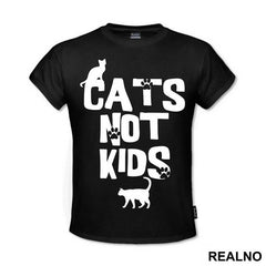 Cats Not Kids - Mačke - Cat - Majica
