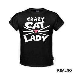 Crazy Cat Lady - Cat Whiskers And Pink Nose - Mačke - Cat - Majica