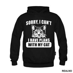 Sorry, I Can't. I Have Plans With My Cat - Big - Mačke - Cat - Majica