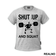 Shut The Fuck Up And Squat - Trening - Majica