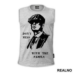 Don't Mess With The Family - Peaky Blinders - Majica