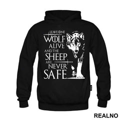 Leave One Wolf Alive And The Sheep Are Never Safe - House Stark - Game Of Thrones - GOT - Majica