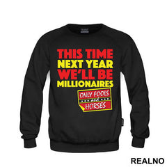 This Time Next Year We'll Be Millionaires - Red - Only Fools And Horses - Mućke - Majica