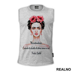Me entenderás… Cuando te duela el alma como a mi - Frida Kahlo - Majica