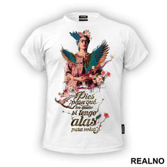 Pies para qué los quiero si tengo alas para volar - Frida Kahlo - Majica