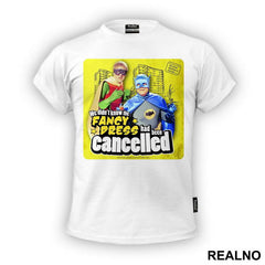 We Didn't Know The Fancy Dress Has Been Cancelled - Only Fools And Horses - Mućke - Majica
