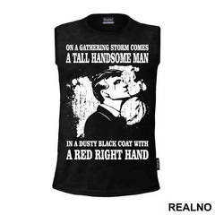 On A Gathering Storm Comes A Tall Handsome Man In A Dusty Black Coat With A Red Right Hand - Peaky Blinders - Majica