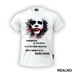 Madness Is A Lot Like Gravity Quote - Joker - Majica