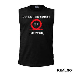 Don't Be Sorry, Be Better! - God Of War - Majica
