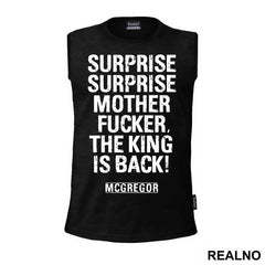 Surprise, Surprise Motherfucker, The King Is Back - Conor McGregor - MMA - Majica