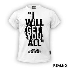 I Will Get You All - Conor McGregor - MMA - Majica