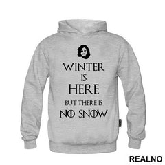 Winter Is Coming But There Is No Snow - Game Of Thrones - GOT - Majica