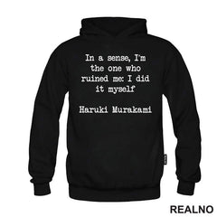 In A Sence, I'm The One Who Ruined Me: I Did It Myself - Haruki Murakami - Books - Čitanje - Knjige - Majica