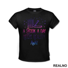 A Book A Day Keeps Reality Away - Colors - Books - Čitanje - Knjige - Majica
