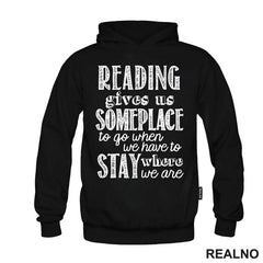 Reading Give Us Someplace To Go When We Have To Stay Where We Are - Books - Čitanje - Knjige - Majica