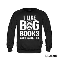 I Like BIG Books And I Cannot Lie - Books - Čitanje - Knjige - Majica