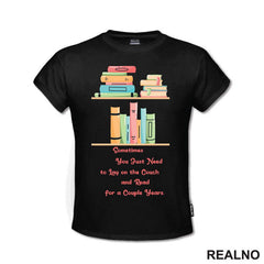 Sometimes You Just Need To Lay On The Couch And Read For A Couple Years - Books - Čitanje - Knjige - Majica