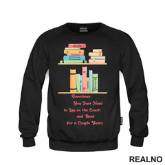 Sometimes You Just Need To Lay On The Couch And Read For A Couple Years - Books - Čitanje - Knjige - Majica