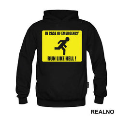 In Case Of Emergency - Run Like Hell! - Sign - Humor - Majica