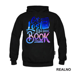 Get Lost In A Good Book - Colors - Books - Čitanje - Knjige - Majica