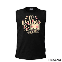 I'd Rather Be Reading - Pink Flowers - Books - Čitanje - Knjige - Majica