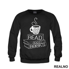 Drink Good Coffee, Read Good Books - Books - Čitanje - Knjige - Majica