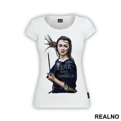 Fear Cuts Deeper Than Swords - Arya Stark - Game Of Thrones - GOT - Majica