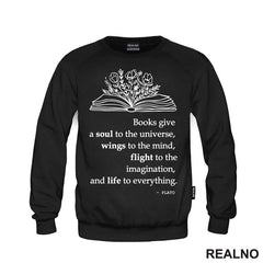 Books Give A Soul To The Universe, Wings To The Mind, Flight To The Imagination, And Life To Everything. - PLATO - Books - Čitanje - Knjige - Majica