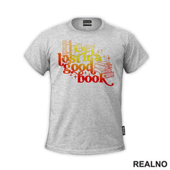 Get Lost In A Good Book - Yellow And Orange - Colors - Books - Čitanje - Knjige - Majica