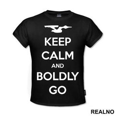 Keep Calm And Boldly Go - Star Trek - Majica