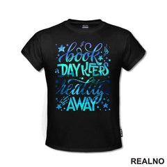 Books Day Keeps Reality Away - Colors - Books - Čitanje - Knjige - Majica