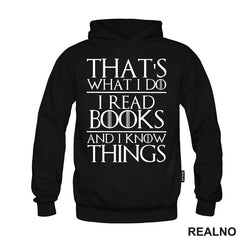That's What I Do I Read Books And I Know Things - Books - Čitanje - Knjige - Majica