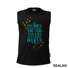 All Stories Are Made Of Both Truths And Lies What Matters Is The Way That We Believe In Them - Green Stars - Books - Čitanje - Knjige - Majica