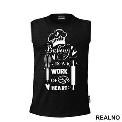 Baking Is A Work Of Heart - Hrana - Food - Majica