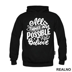 All Things Are Possible If You Believe - Motivation - Quotes - Majica