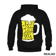 I'm Never Drinking Again - Humor - Majica