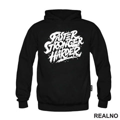 Faster, Stronger, Harder - Motivation - Quotes - Majica