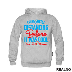 I Was Social Distancing Before It Was Cool - Pecanje - Fishing - Majica