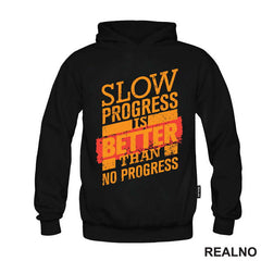 Slow Progress Is Better Than No Progress - Motivation - Quotes - Majica