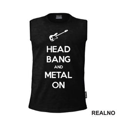 Head Bang and Metal On - Muzika - Majica