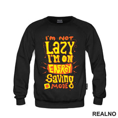 I'm Not Lazy. I'm On Energy Saving Mode - Humor - Majica