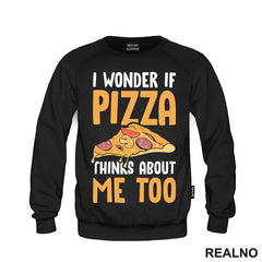 I Wonder If Pizza Thinks About Me Too - Orange - Hrana - Food - Majica