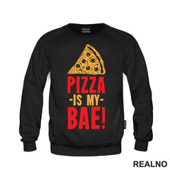 Pizza Is My Bae! - Hrana - Food - Majica
