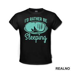 I'd Rather Be Sleeping - Humor - Majica