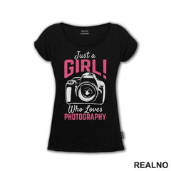 Just A Girl Who Loves Photography - Photography - Majica