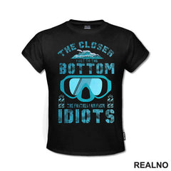 The Closer I Get To The Bottom, The Farther I Am From Idiots - Diving - Ronjenje - Majica