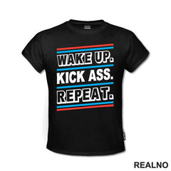 Wake up. Kick Ass. Repeat. - Motivation - Quotes - Majica