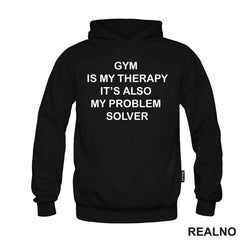 Gym Is My Therapy. It's Also My Problem Solver - Trening - Majica