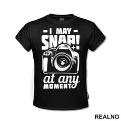 I May Snap! At Any Moment - Photography - Majica